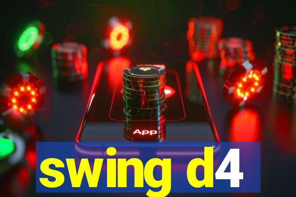 swing d4